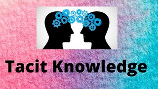 Tacit meaning  tacit knowledge their definition and example [upl. by Eladal805]