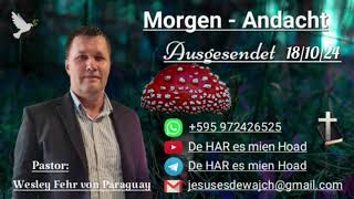 Pastor Wesley Fehr  MorgenAndacht 181024 [upl. by Lydie]