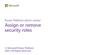 Assigning security roles in the Power Platform admin center [upl. by Pike]