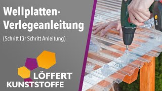 So montieren Sie Wellplatten Schritt für Schritt Anleitung [upl. by Millburn]