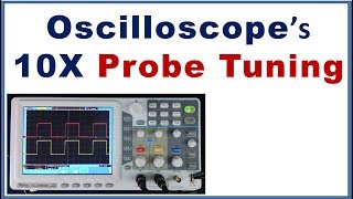 10X Probe compensation how to tune calibration amp use [upl. by Anassor284]