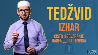 TEDŽVID IZHAR  ČISTO IZGOVARANJE HARFA N ن ILI TENVINA [upl. by Brest331]