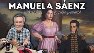 Manuela Sáenz ¡Libertadora guerrera y amante [upl. by Mariejeanne]