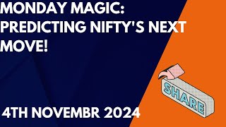 Nifty Prediction for Monday 4th November 2024 [upl. by Zoellick24]