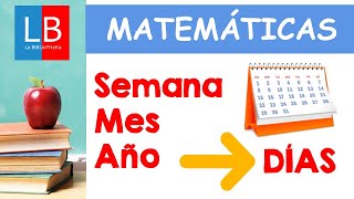 De SEMANA MES y AÑO a DÍAS Unidades de TIEMPO para niños ✔👩‍🏫 PRIMARIA [upl. by Dolli]