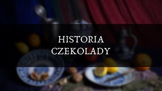 Historia czekolady [upl. by Halfdan474]