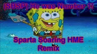 “He Was Number 1” Sparta Soaring HME Remix [upl. by Dronel]