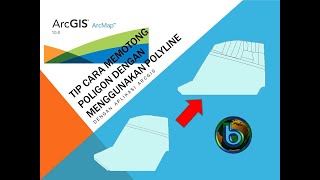 ARCGIS TIP MEMOTONG POLYGON DENGAN MENGGUNAKAN POLYLINE [upl. by Dnalyar]