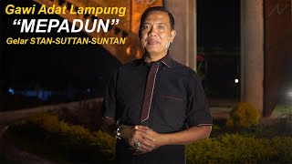 Gawi Adat Lampung quotMEPADUNquot Gelar STANSUTTANSUNTAN [upl. by Shaine]