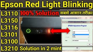 How to fix red light blinking in epson L3100 L3110 L3150 L3101 L3115 L3116 L3152 L3210 L3250 [upl. by Lekcar16]