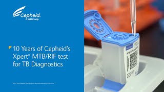 Looking Back at the 10Year Anniversary of Cepheids Revolutionary Xpert MTBRIF Test [upl. by Yerag863]