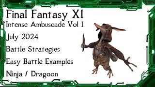 FFXI  Intense Ambuscade Vol One July 2024 Battle Strategies and Easy Solo Battle Examples [upl. by Lawtun]