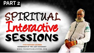 SPIRITUAL INTERACTIVE SESSIONS PART 2 [upl. by Ellyn808]