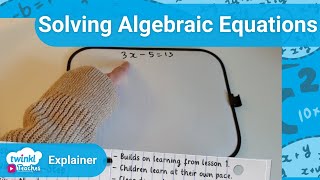 Year 6 Ages 1011 Solving Algebraic Equations [upl. by Nulubez]