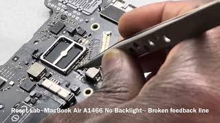 MacBook Air A1466 No Backlight Repairs broken feedback line [upl. by Shelby]