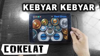 KEBYAR KEBYAR  COKELAT  REAL DRUM COVER [upl. by Nadaba]