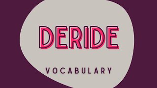 What is the meaning of Deride [upl. by Hylton]