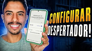 COMO USAR E CONFIGURAR O DESPERTADOR do seu CELULAR [upl. by Imoyik845]