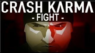 Crash Karma  Fight Official Video HD [upl. by Arratoon]