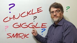 Tutor Nick P Lesson 75 The Difference Between Chuckle  Giggle and Smirk [upl. by Akciret623]