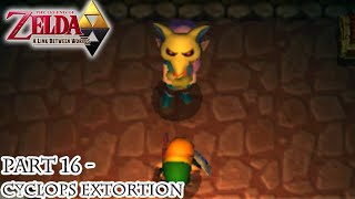 A Link Between Worlds Part 16  Cyclops Extortion [upl. by Ossy]