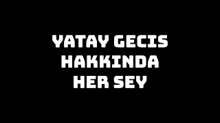 YATAY GEÇİŞ HAKKINDA HER ŞEY GANO [upl. by Adnorat]