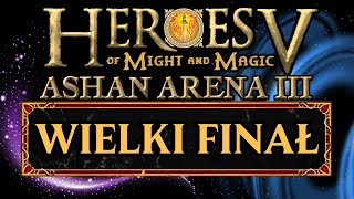 WIELKI FINAŁ TURNIEJU Heroes 5 PvP Ashan Arena III [upl. by Collier332]