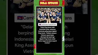 King ASEAN Cambodia Football Fans kabartimnasberitatimnasindonesia football [upl. by Rocky]