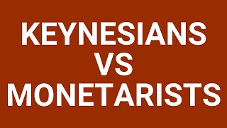 Keynesians vs Monetarists [upl. by Aizitel20]