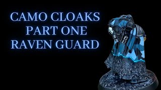 How to Paint SPACE MARINE CAMO CLOAKS PART ONE RAVEN GUARD [upl. by Mali474]