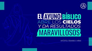 El ayuno bíblico abre los cielos  Apóstol Eduardo Cañas  14 de enero 2024 [upl. by Salahcin]