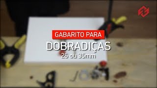 GABARITO PARA DOBRADIÇAS 26 35mm  ZINNI [upl. by Adlemi]