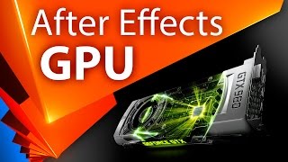 GPU ускорение в After Effects CUDA и OpenGL Миф или реальность  AEplug 070 [upl. by Eelirak841]