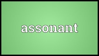 Assonant Meaning [upl. by Thorner]