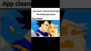 App cleaner Delete unwanted apps Me Deleting app cleaner dbz dragonball dragonballsuper goku [upl. by Larochelle]