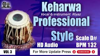 Keharwa Professinal Style Loops scale D BPM 132 hd audio taalmala tabla studio [upl. by Triley685]