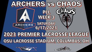 6172023 PLL Chaos vs Archers Full Game Premier Lacrosse League PLLChaos PLLArchers [upl. by Aihsakal]