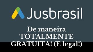 Como ter acesso ao conteúdo do JusBrasil de forma TOTALMENTE GRATUITA [upl. by Weldon]