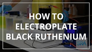 How to Electroplate Black Ruthenium [upl. by Coretta]