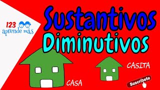 SUSTANTIVOS DIMINUTIVOS para niños [upl. by Eiramanin324]