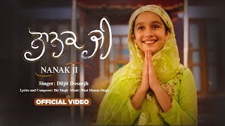 Nanak Ji Official Video  Diljit Dosanjh  Bir Singh  Gurpurab 2022 [upl. by Guidotti]