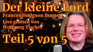 »Der kleine Lord« Folge 55 von Frances Hodgson Burnett – live gelesen [upl. by Alokin469]