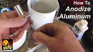 ⚡️How To Anodize Aluminum Parts Easily In The Home Shop  MSFN [upl. by Noellyn]