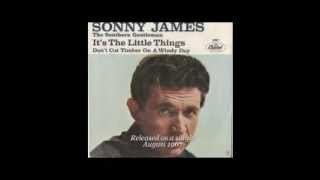 Sonny James  Its The Little Things [upl. by Eannaj]