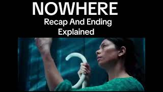 Nowhere Netflix movies Recap And Ending Explained [upl. by Hadrian]