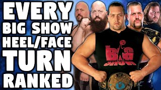 Every Big Show WWE HeelFace Turn Ranked From WORST To BEST [upl. by Lord]