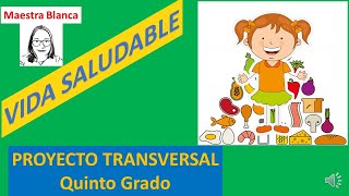 VIDA SALUDABLE QUINTO GRADO PROYECTO TRANSVERSAL [upl. by Inimod]