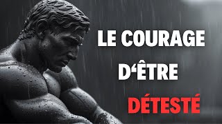 Le Courage Dêtre Détesté  Trouver La Force Dêtre SoiMême  Stoïcisme [upl. by Helbona458]