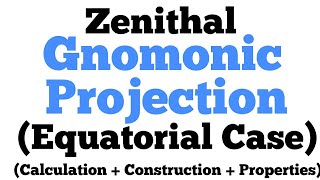 Gnomonic Zenithal Equatorial Case Projection  Step wise Step Calculation and Construction [upl. by Hanschen197]