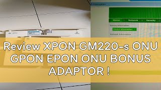 Review XPON GM220s ONU GPON EPON ONU BONUS ADAPTOR [upl. by Gardy]